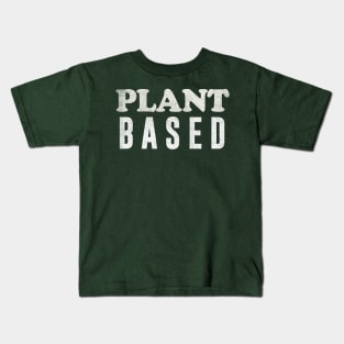 Plant Based / Vegan - Plant Based - Original Design Kids T-Shirt